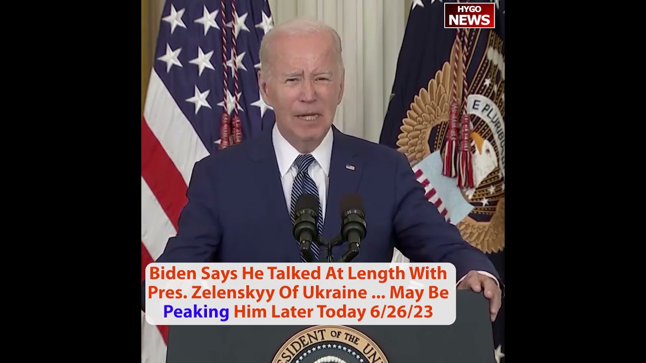 Biden Says He Talked At Length With Pres. Zelenskyy Of Ukraine … May Be Peaking Him Later Today