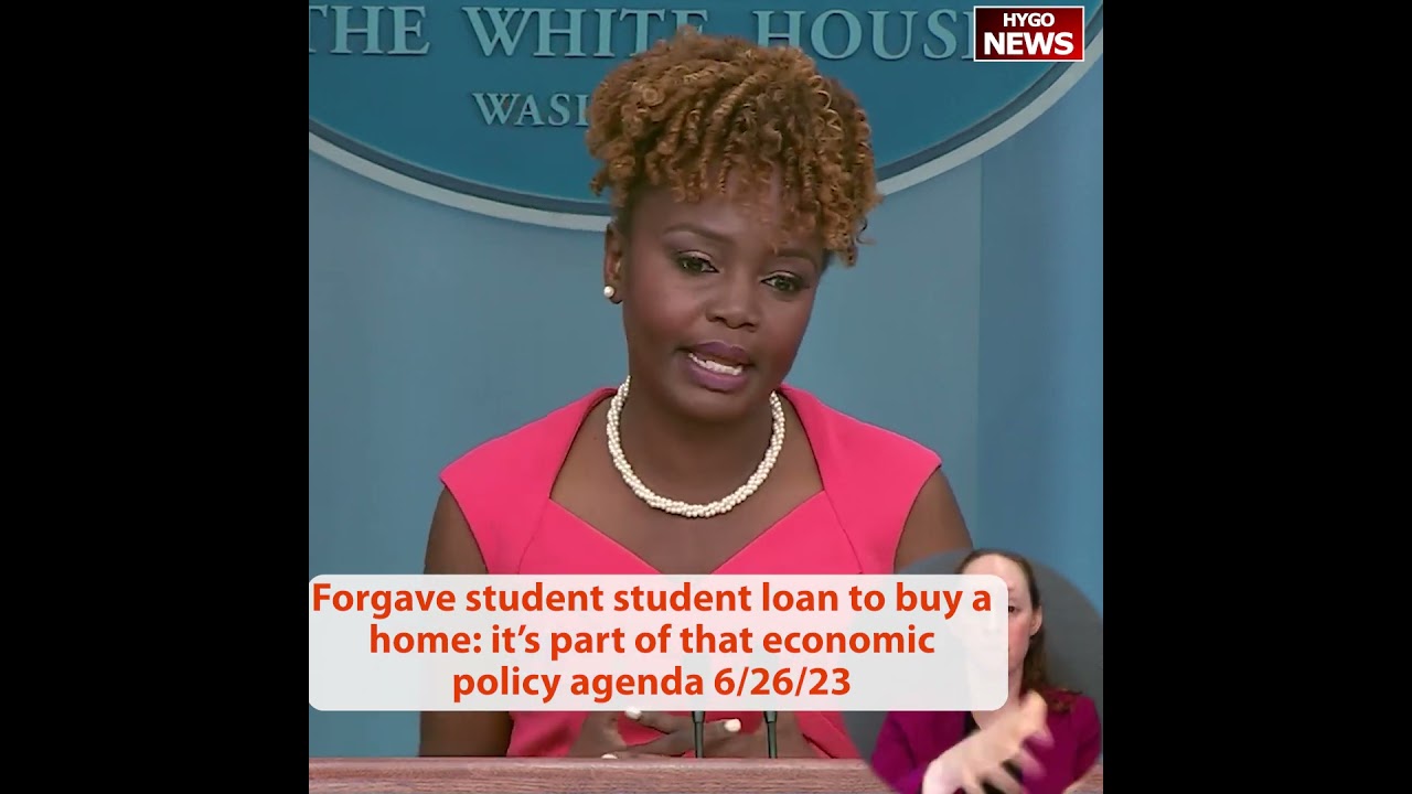 Forgave student student loan to buy a home: it’s part of that economic policy agenda