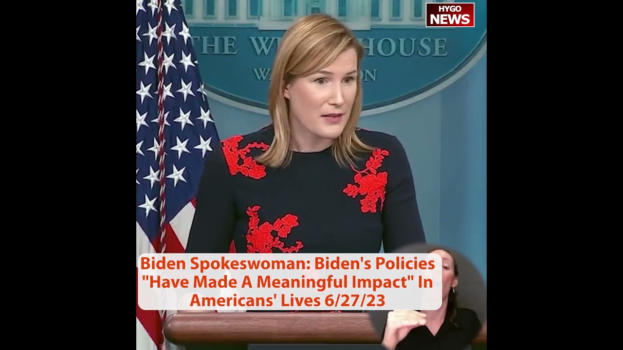 Biden Spokeswoman: Biden’s Policies “Have Made A Meaningful Impact” In Americans’ Lives