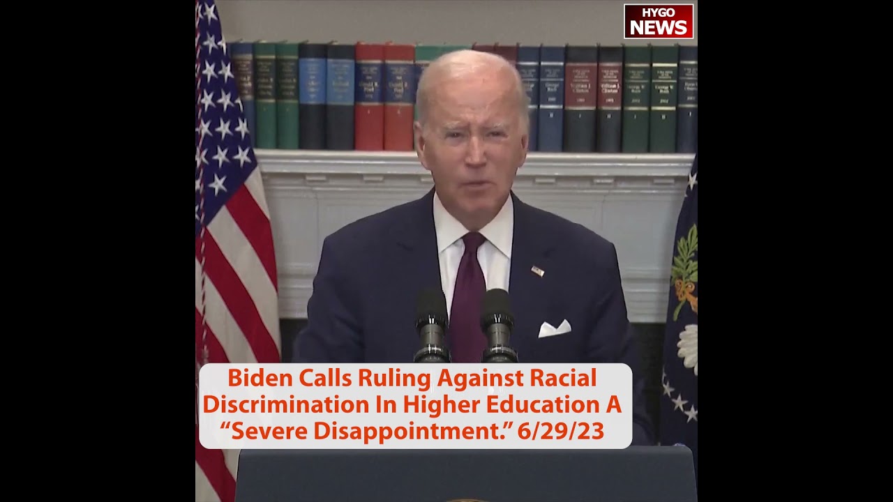 Biden Calls Ruling Against Racial Discrimination In Higher Education A “Severe Disappointment.”