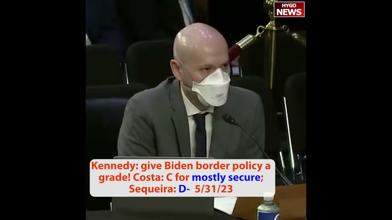 Kennedy: give Biden border policy a grade! Costa: C for mostly secure; Sequeira: D-