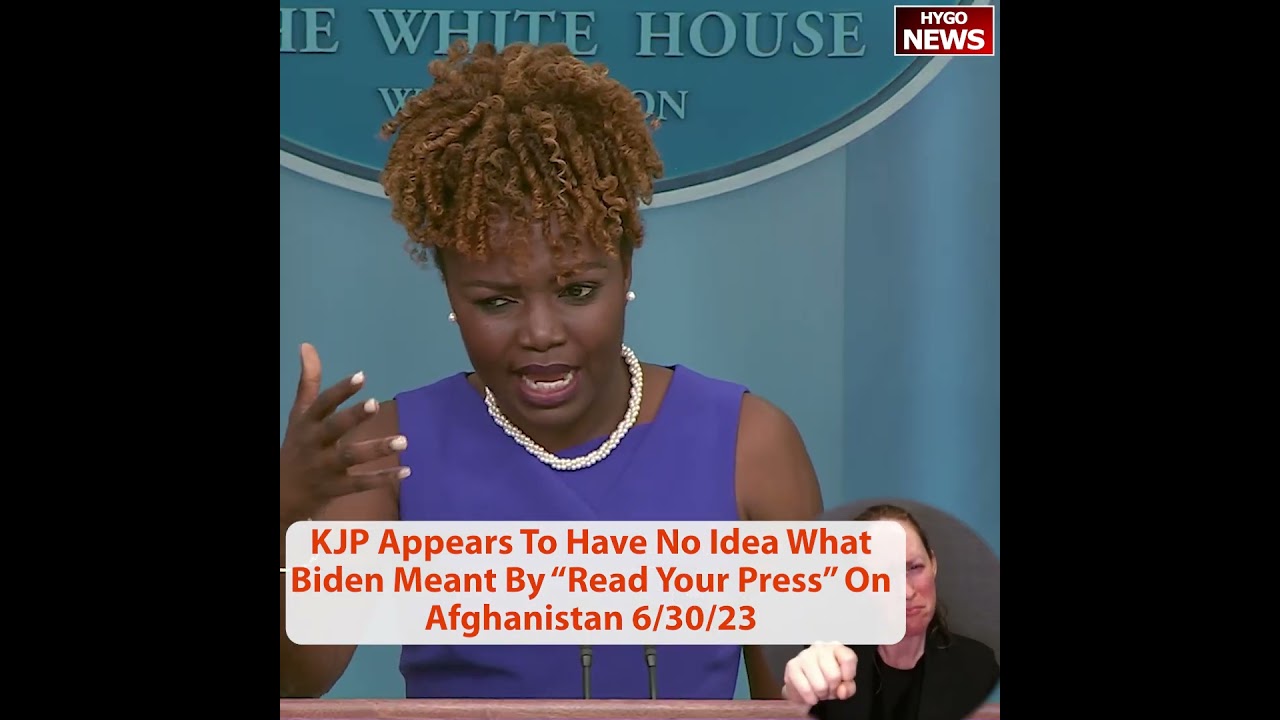 KJP Appears To Have No Idea What Biden Meant By “Read Your Press” On Afghanistan
