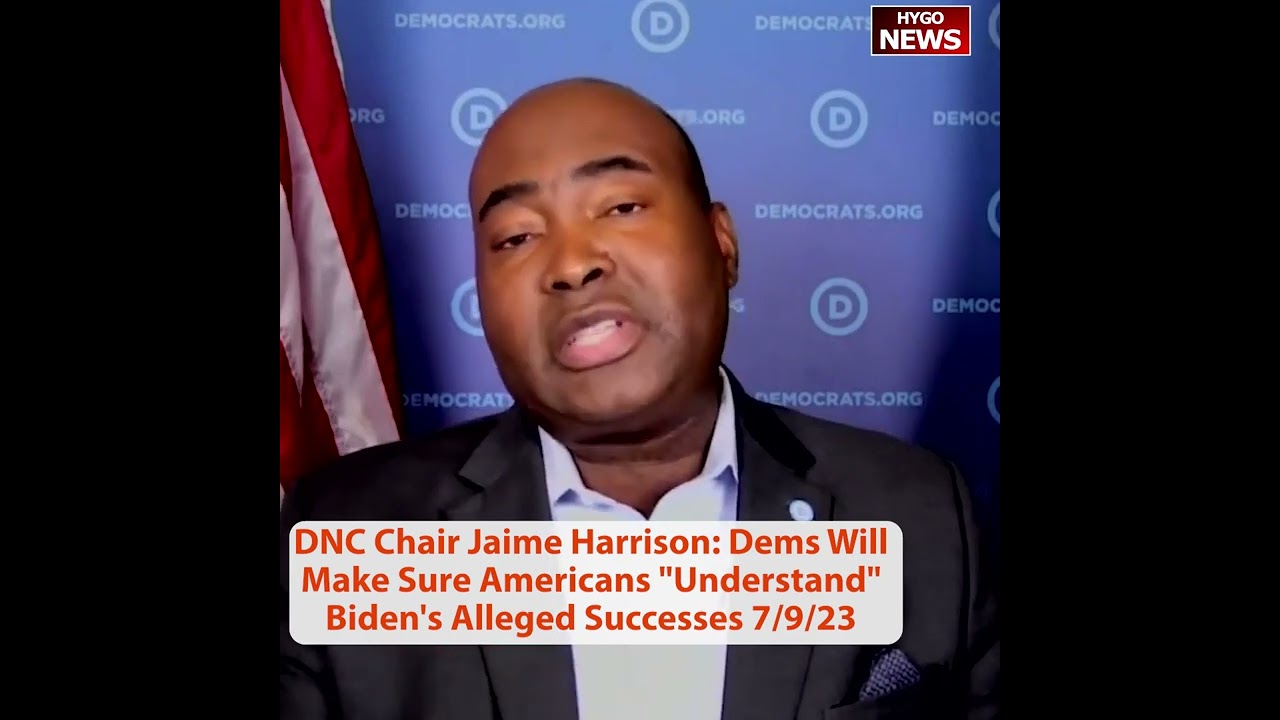 DNC Chair Jaime Harrison: Dems Will Make Sure Americans “Understand” Biden’s Alleged Successes