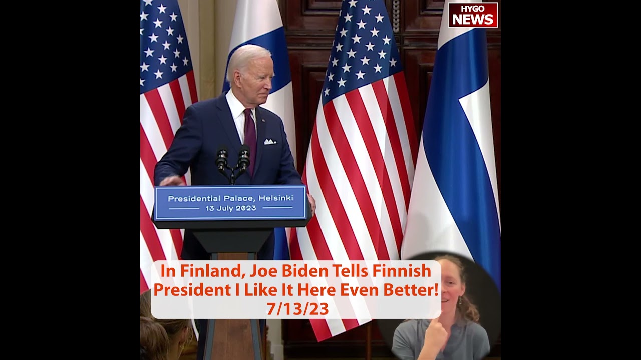 In Finland, Joe Biden Tells Finnish President I Like It Here Even Better!