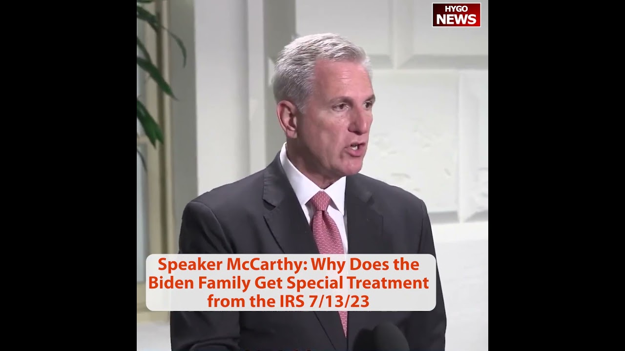 Speaker McCarthy: Why Does the Biden Family Get Special Treatment from the IRS