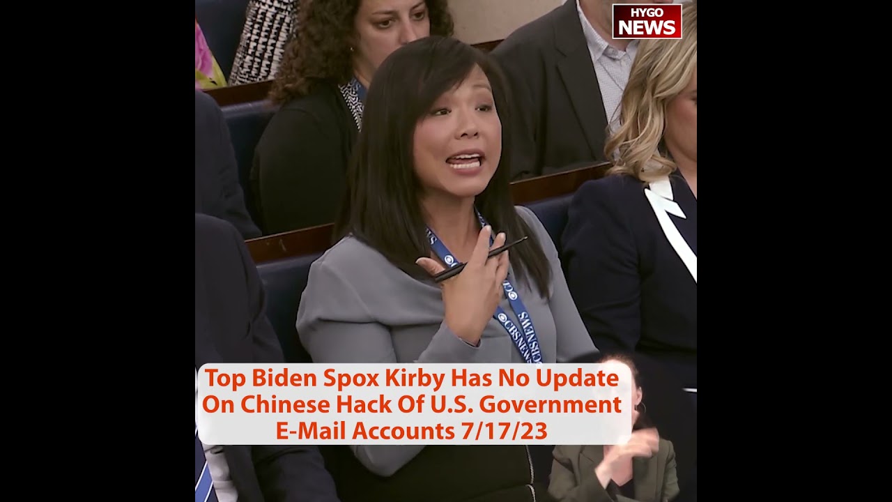 Top Biden Spox John Kirby Has No Update On Chinese Hack Of U.S. Government E-Mail Accounts