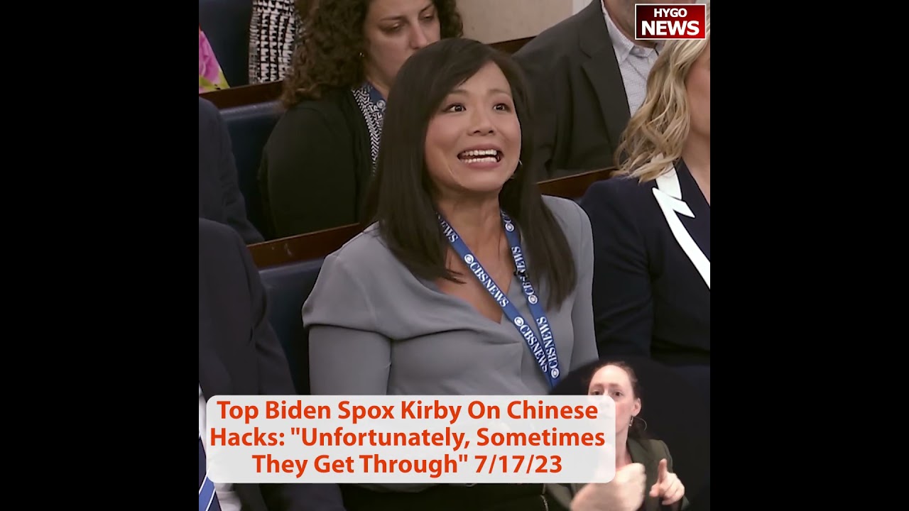 Top Biden Spox John Kirby On Chinese Hacks: “Unfortunately, Sometimes They Get Through”