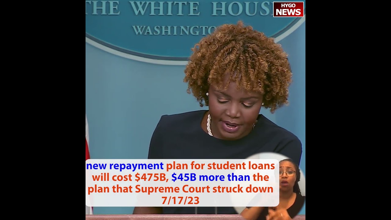 New student loans repayment will cost $475B, $45B more than the plan that Supreme Court struck down