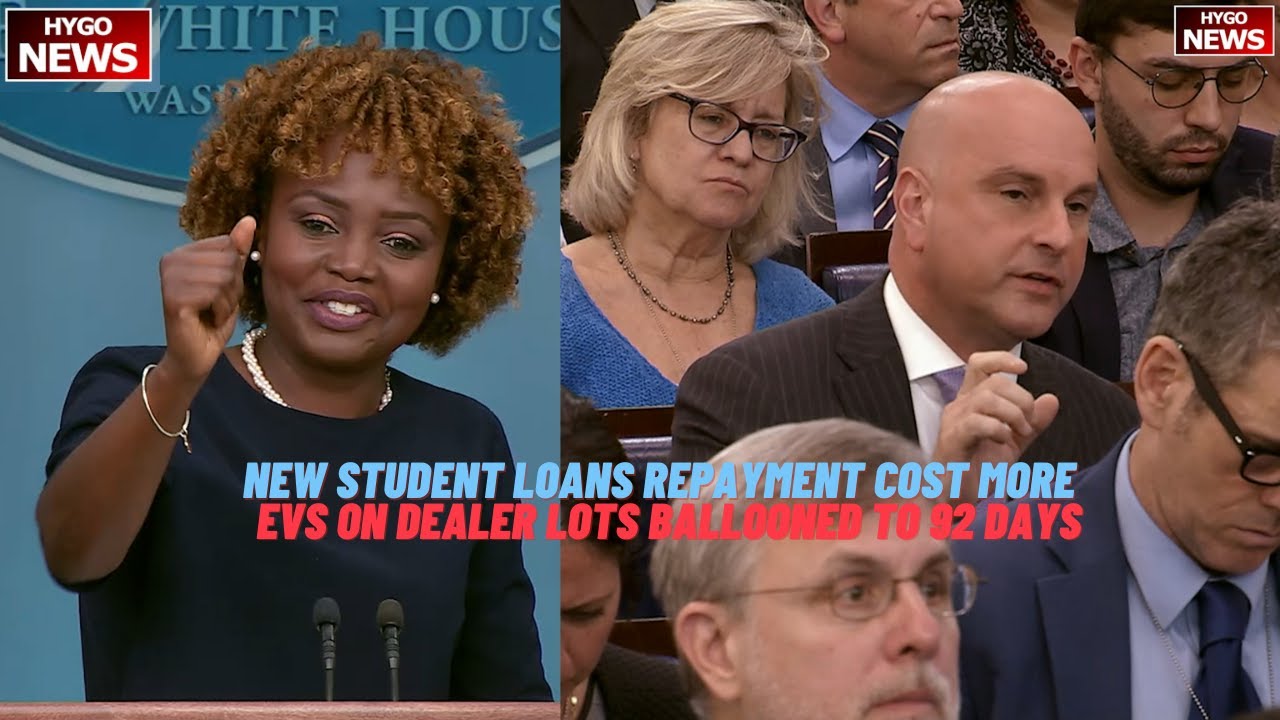 New student loans repayment will cost more than old plan; EVs on dealer lots ballooned to 92 days