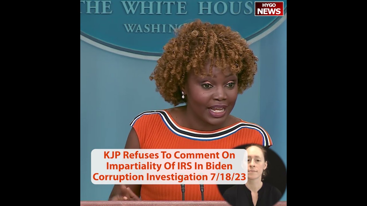 Karine Jean-Pierre Refuses To Comment On Impartiality Of IRS In Biden Corruption Investigation