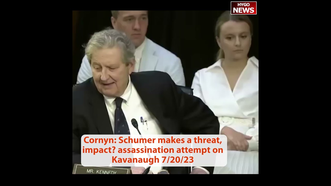 Cornyn: Schumer makes a threat, impact? assassination attempt on Kavanaugh