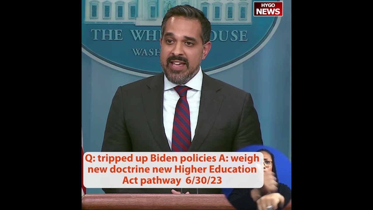Q: tripped up Biden policies A: weigh new doctrine new Higher Education Act pathway