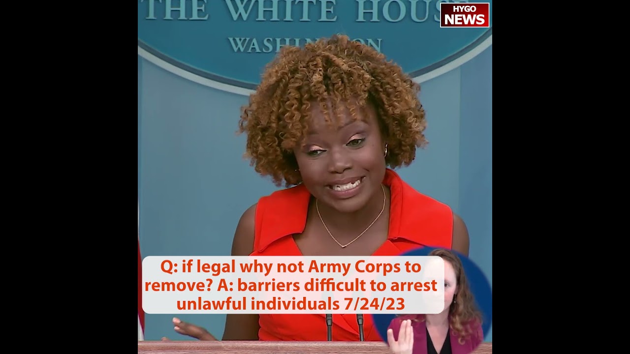 Q: if legal why not Army Corps to remove? A: barriers difficult to arrest unlawful individuals