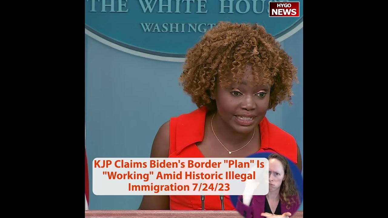 KJP Claims Biden’s Border “Plan” Is “Working” Amid Historic Illegal Immigration