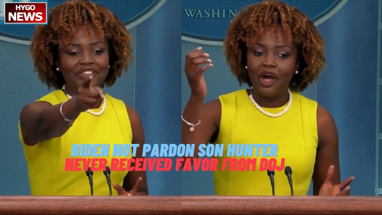 KJP: Biden will not pardon his son Hunter, Never Received Favorable Treatment From DOJ