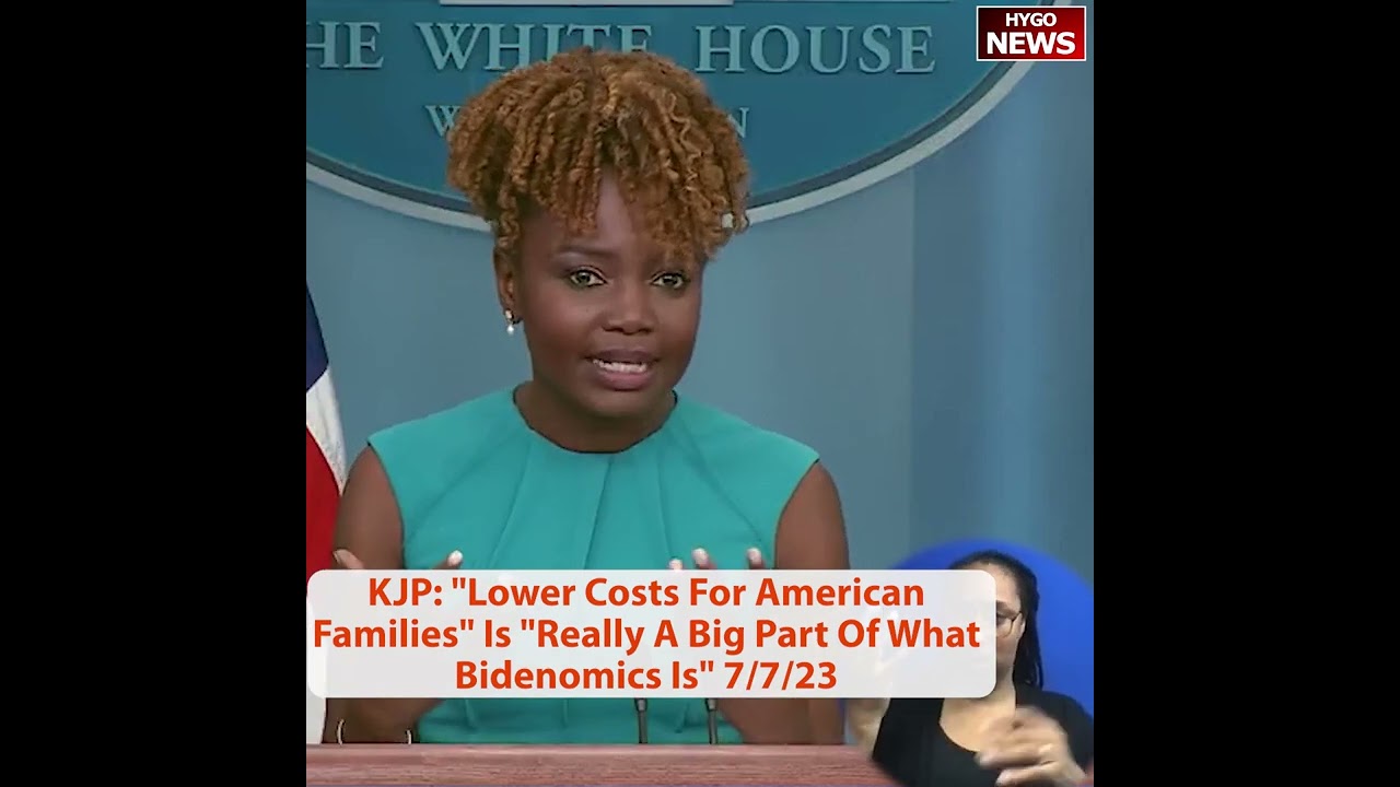 Karine Jean-Pierre: “Lower Costs For American Families” Is “Really A Big Part Of What Bidenomics Is”