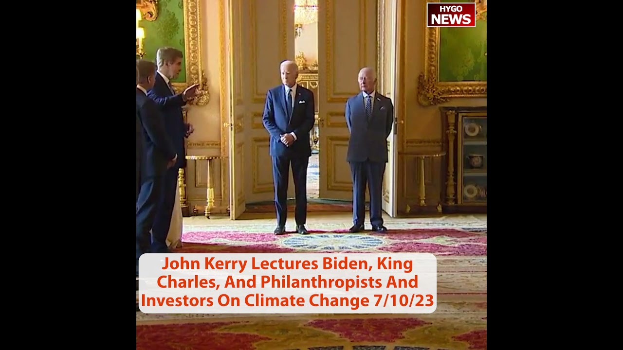 John Kerry Lectures Biden, King Charles, And Philanthropists And Investors On Climate Change