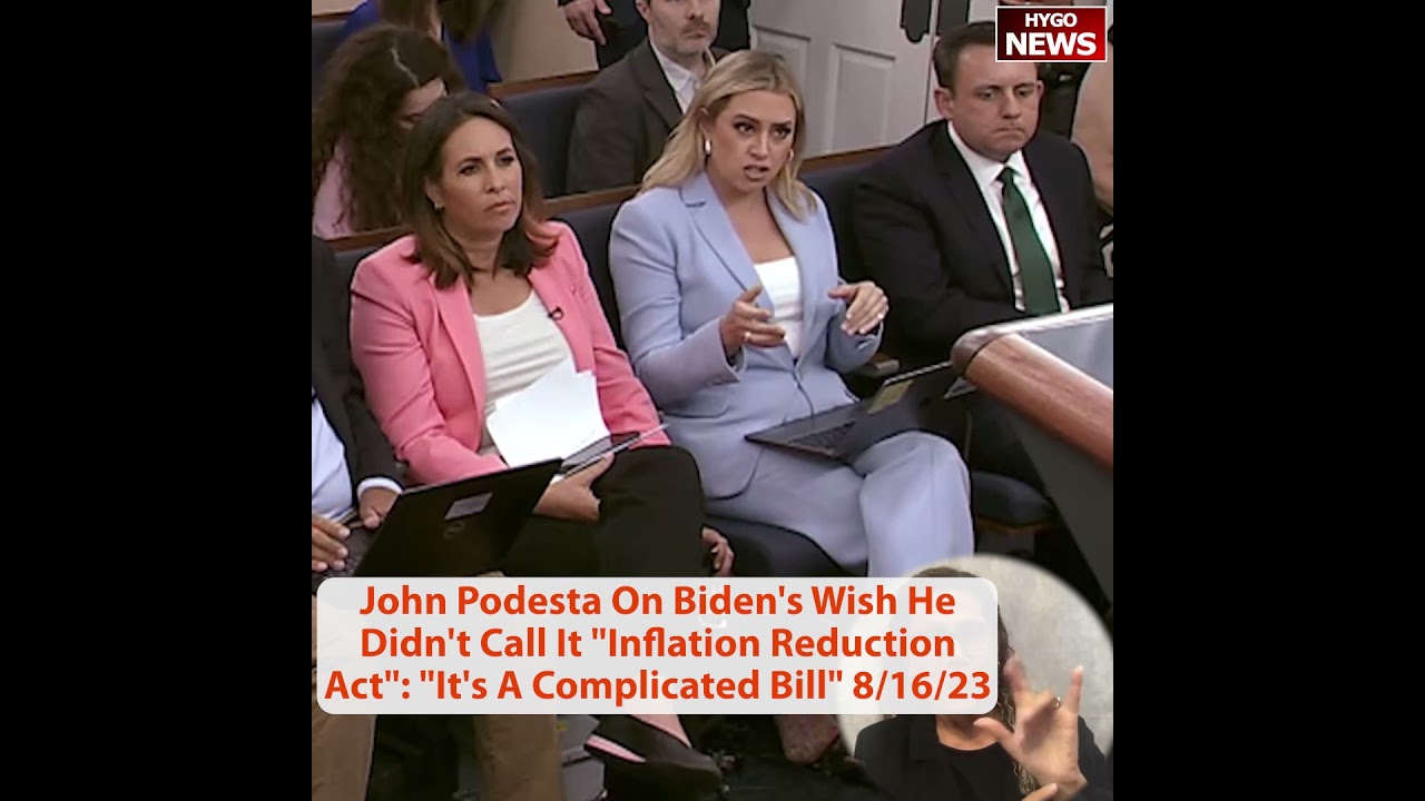 John Podesta On Biden’s Wish He Didn’t Call It “Inflation Reduction Act”: “It’s A Complicated Bill”