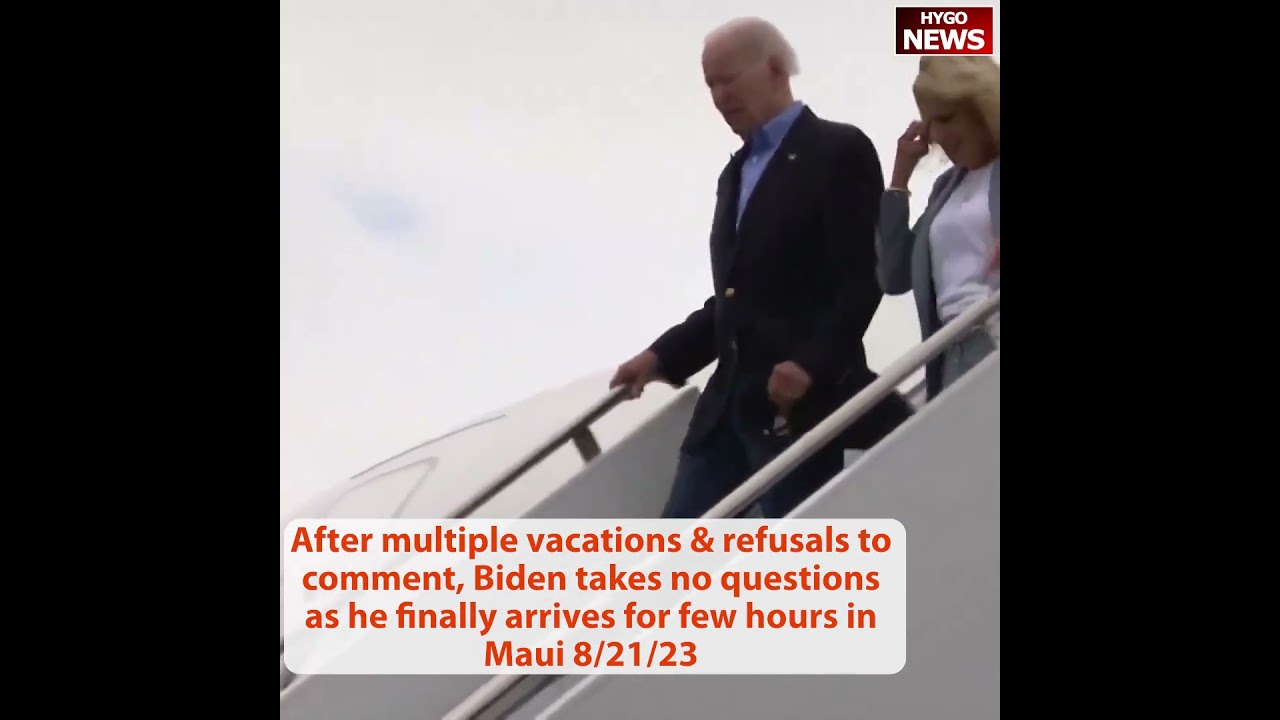 After multiple vacations & refusals to comment, Biden finally arrives for few hours in Maui