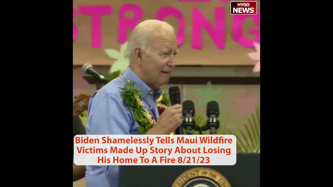 Biden Shamelessly Tells Maui Wildfire Victims Made Up Story About Losing His Home To A Fire