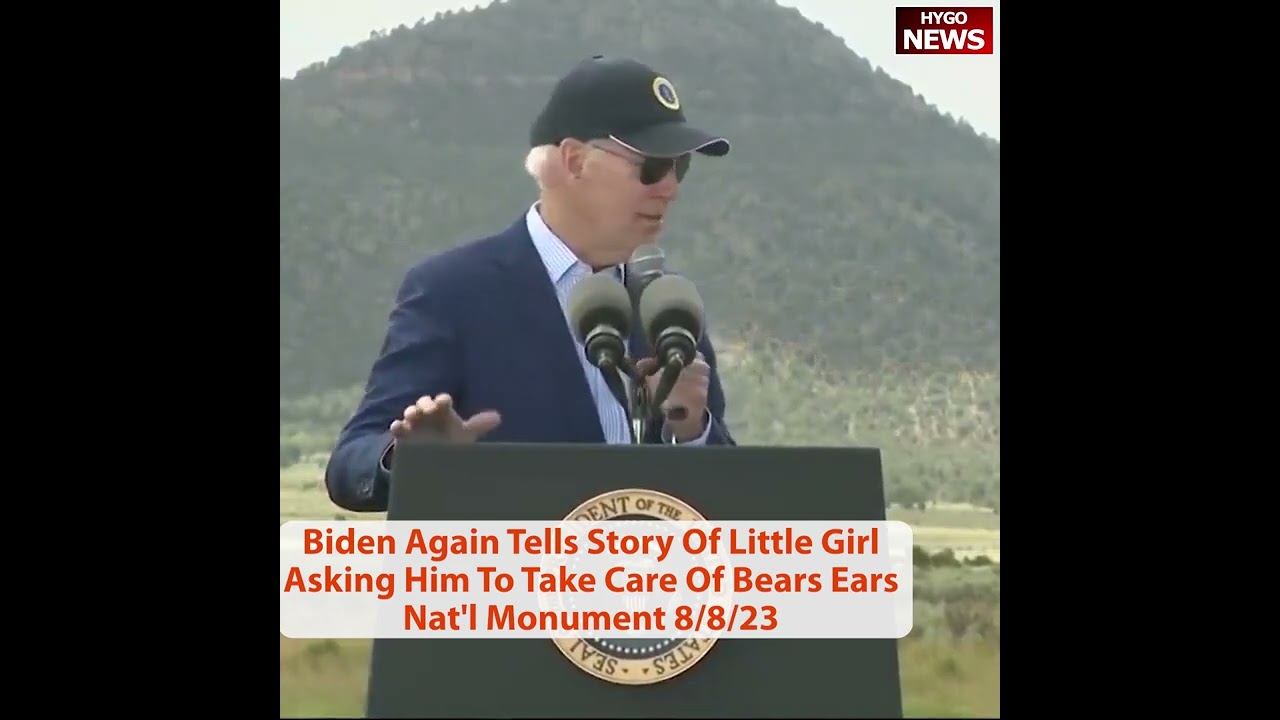 Biden Again Tells Story Of Little Girl Asking Him To Take Care Of Bears Ears Nat’l Monument