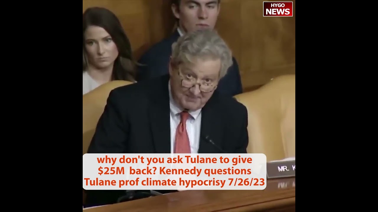 why don’t you ask Tulane to give $25M back? Kennedy questions Tulane prof climate hypocrisy