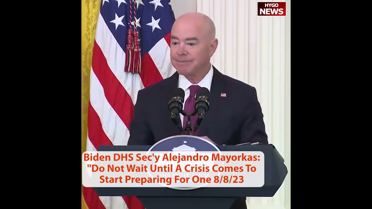 Biden DHS Sec Alejandro Mayorkas: Do Not Wait Until A Crisis Comes To Start Preparing For One