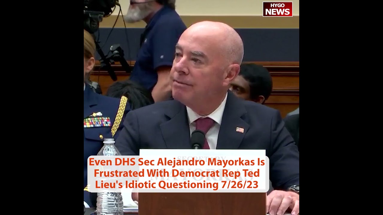 Even DHS Sec Alejandro Mayorkas Is Frustrated With Dem Rep Ted Lieu’s Idiotic Questioning