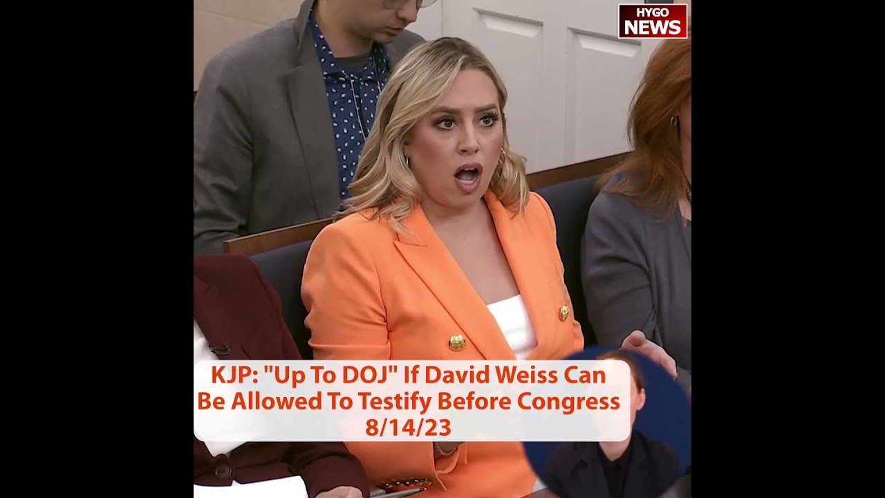 KJP: “Up To DOJ” If David Weiss Can Be Allowed To Testify Before Congress