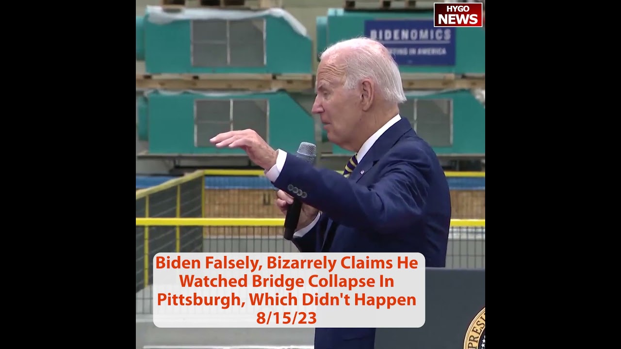 Biden Falsely, Bizarrely Claims He Watched That Bridge Collapse In Pittsburgh, Which Didn’t Happen