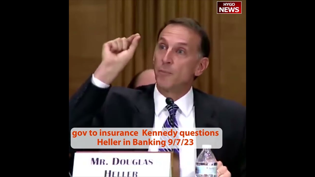 government to insurance? federal start selling reinsurance? Kennedy questions Heller in Banking