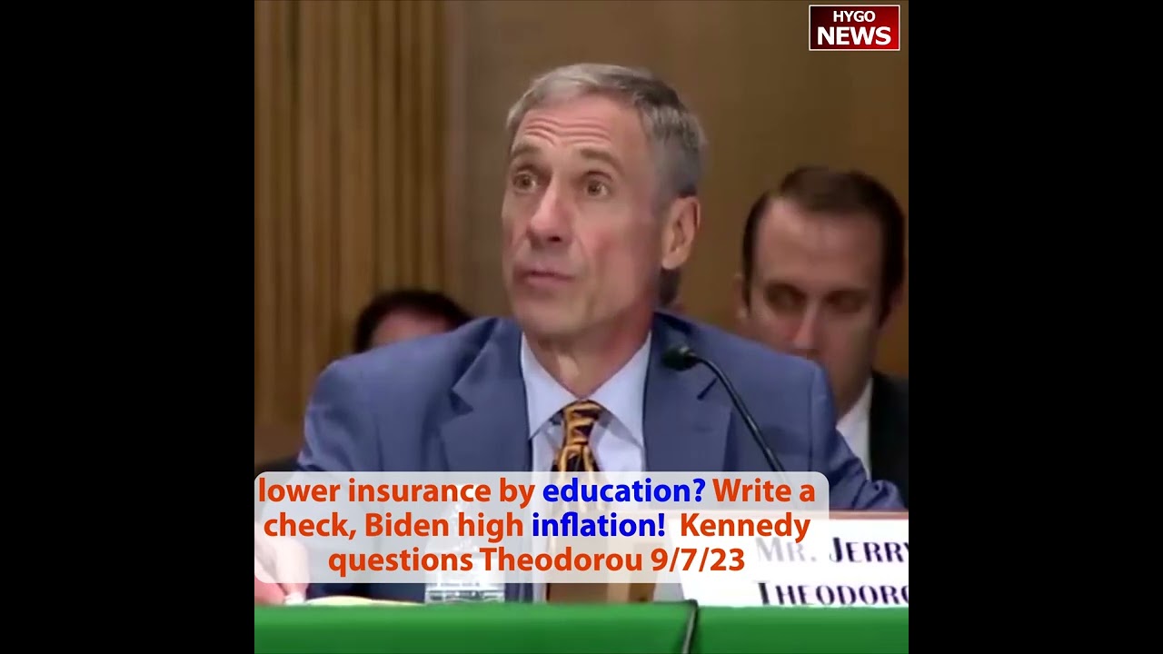 Lower insurance by education? Write a check, Biden high inflation! Kennedy questions Theodorou