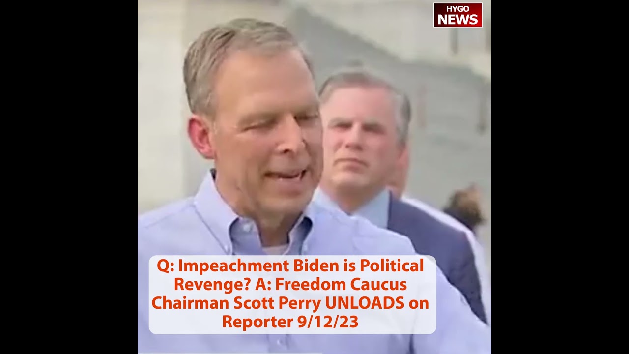 Q: Impeachment Biden Political Revenge? A: Freedom Caucus Chairman Scott Perry UNLOADS on Reporter