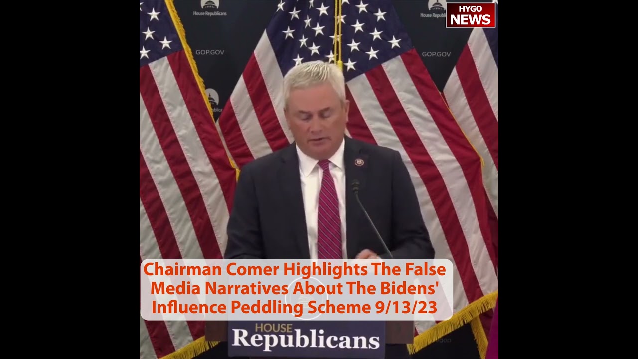 Chairman Comer Highlights False Media Narratives About The Bidens’ Influence Peddling Scheme #gop