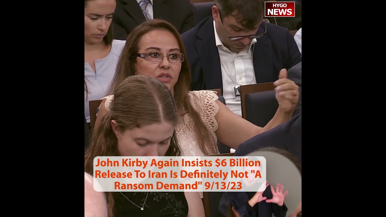 John Kirby Again Insists $6 Billion Release To Iran Is Definitely Not “A Ransom Demand”