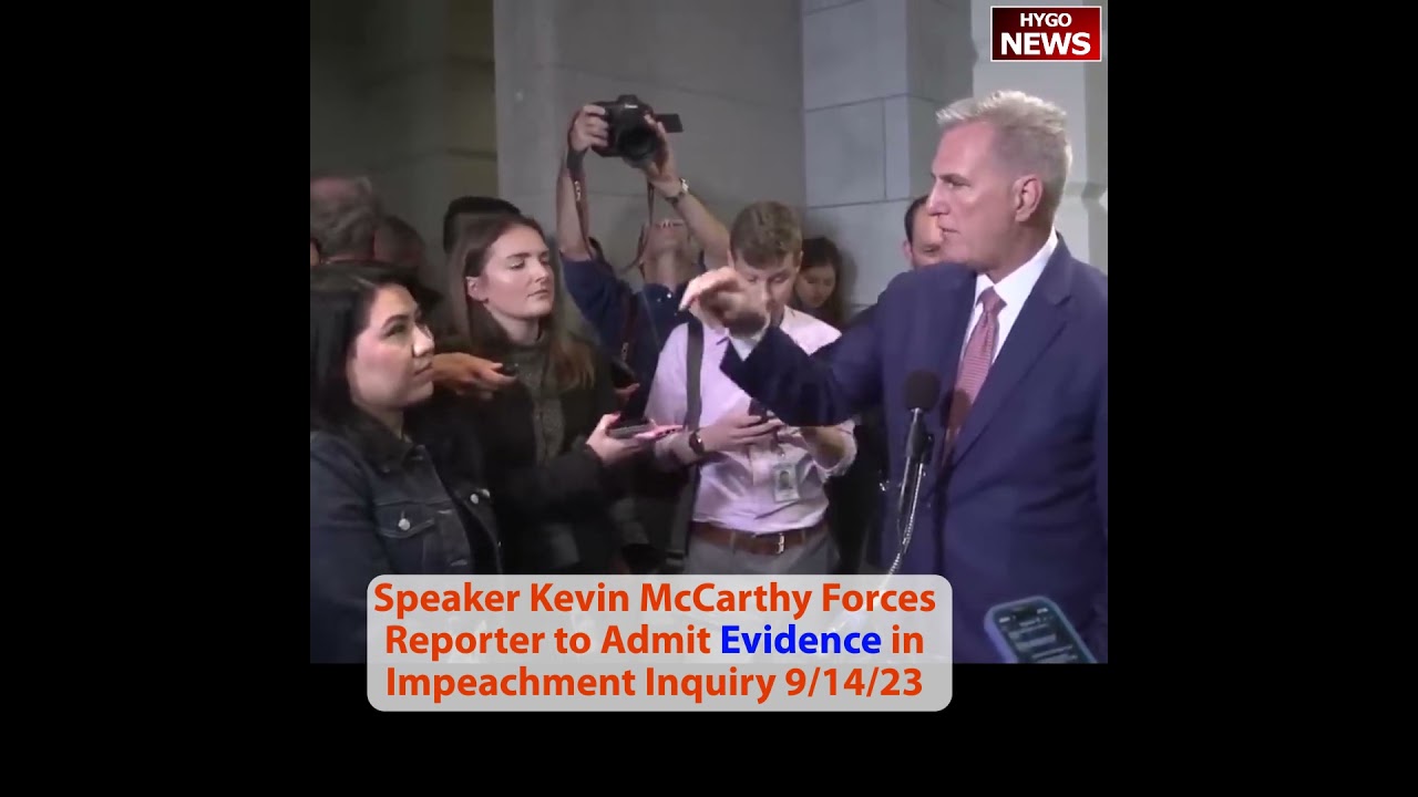 Speaker Kevin McCarthy Forces Reporter to Admit Evidence in Impeachment Inquiry