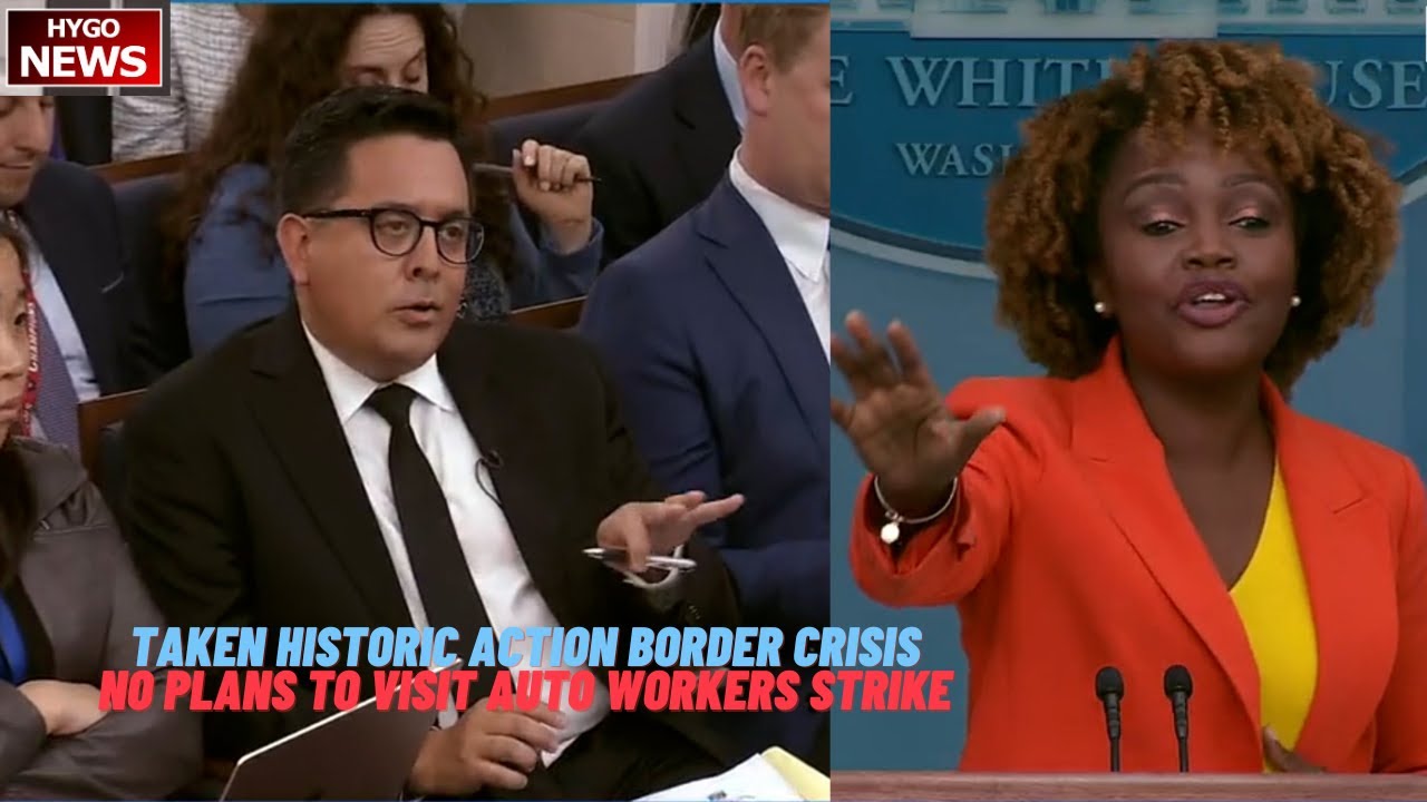 KJP: Biden “Has Taken Historic Action” Amid Border Crisis; No Plans To Visit Auto Workers Strike