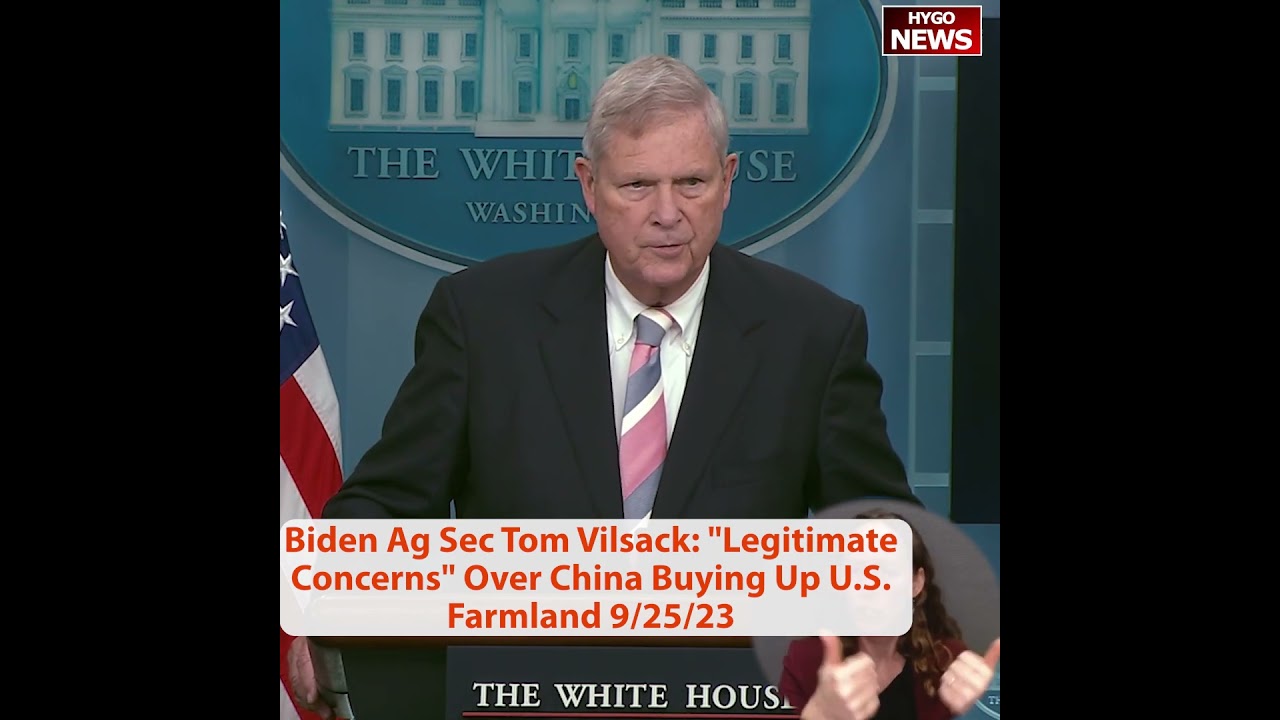 Biden Ag Sec Tom Vilsack: “Legitimate Concerns” Over China Buying Up U.S. Farmland