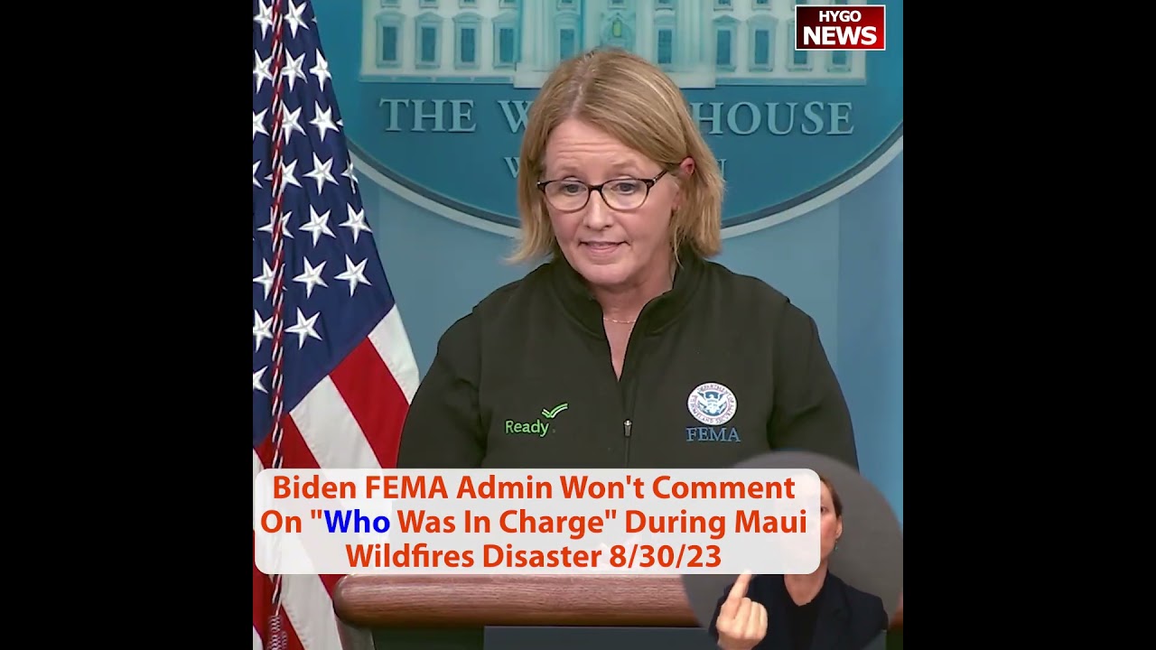 Biden FEMA Admin Won’t Comment On “Who Was In Charge” During Maui Wildfires Disaster