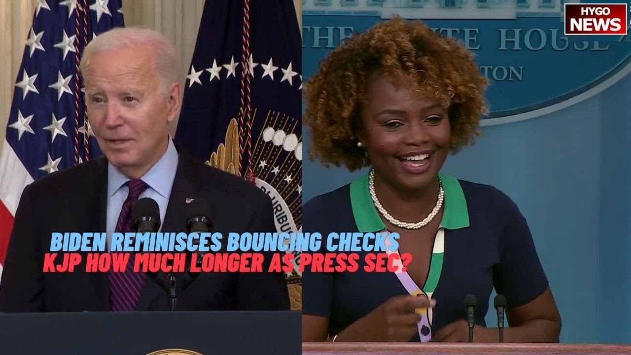 Biden Reminisces Bouncing Checks; KJP How Much Longer Role As Press Sec? NY Post Calls Out KJP