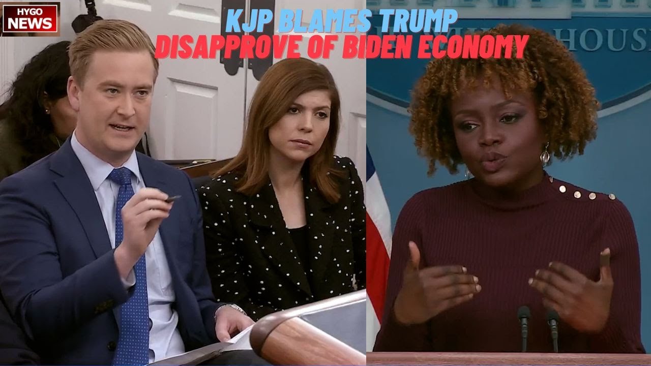 KJP Blames Trump After Reporter Repeatedly Asks Why Disapprove of Biden Economy; Understand Feeling