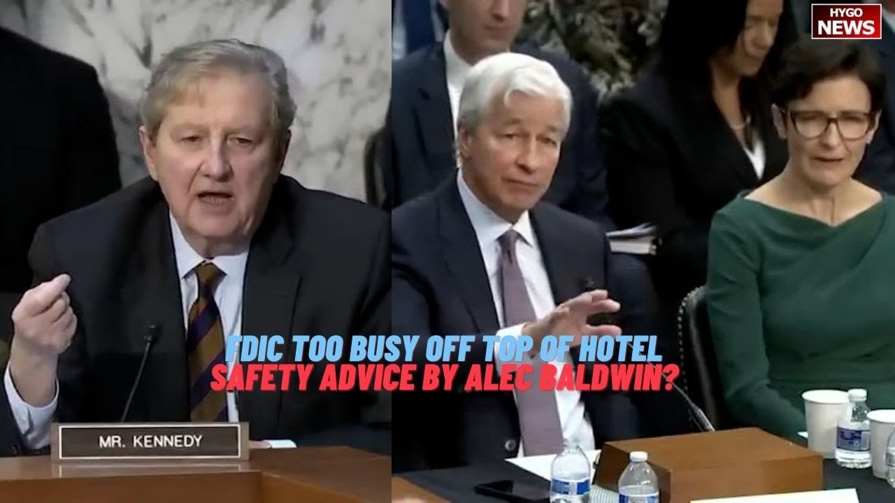 Kennedy: FDIC busy top of hotel, standards from Basel, Switzerland, safety advice by Alec Baldwin?