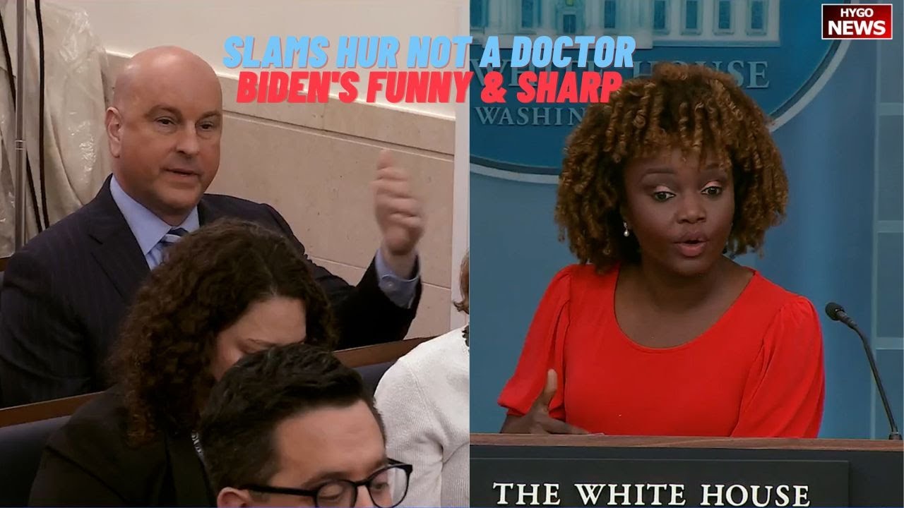 KJP slams Hur not a medical doctor, Word Salad To Question Biden’s Doctor; He’s funny & sharp