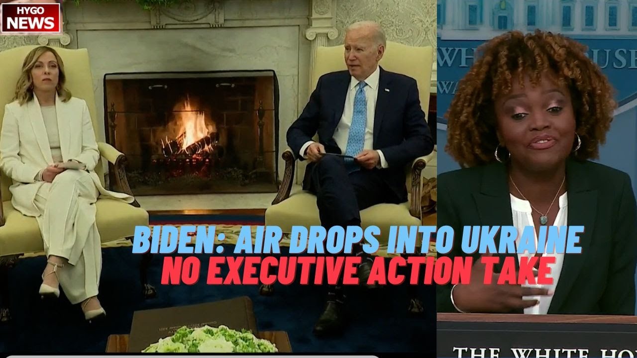 Biden Announces Air Drops “Into Ukraine”, Kirby Walks Back; KJP No Executive Action Could Take