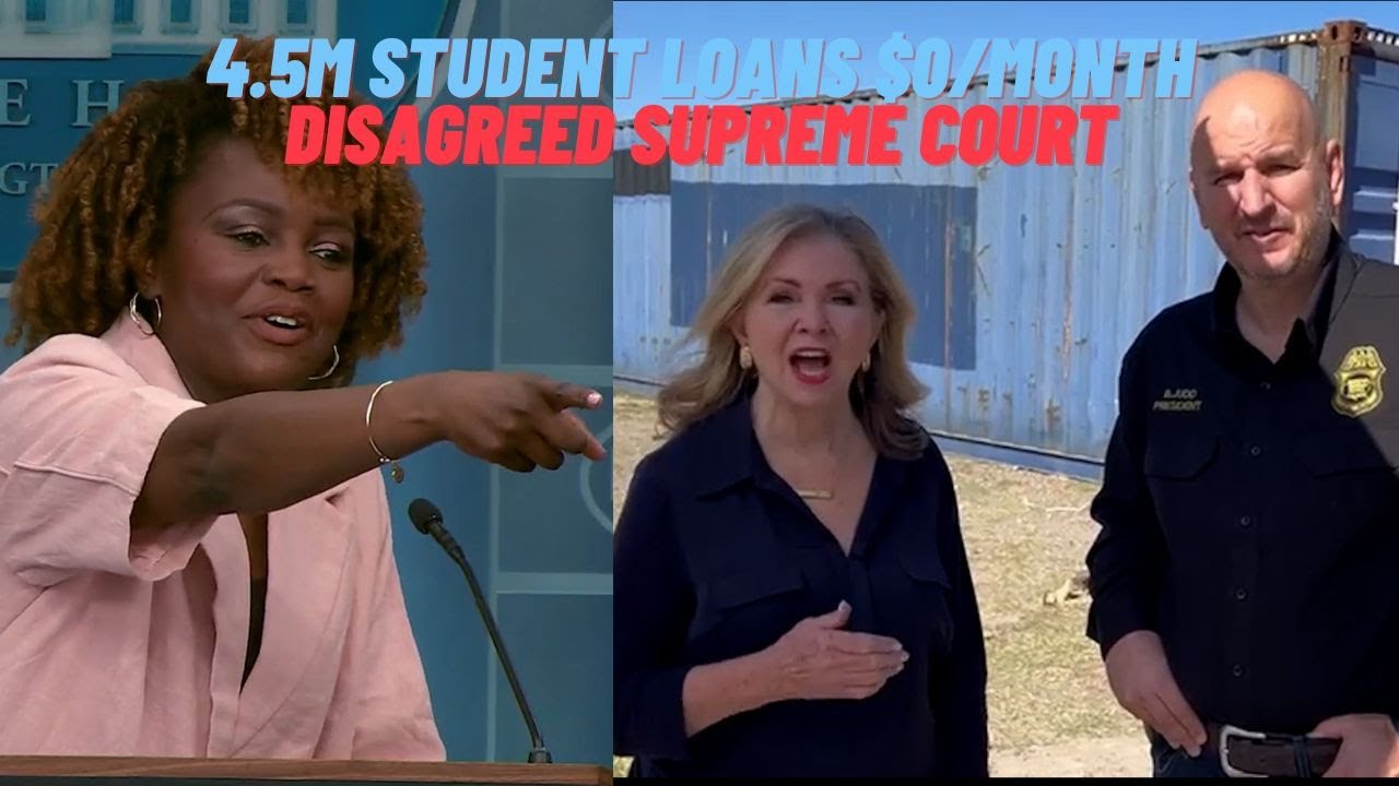 KJP: 4.5M student loans $0/month & disagreed Supreme Court & welcome 5th Circuit border order