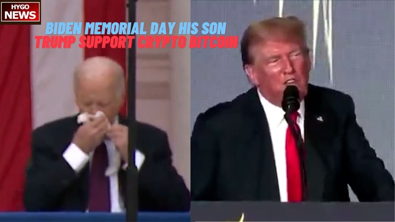 Biden Memorial Day his son to Gold Star families; Trump support crypto Bitcoin