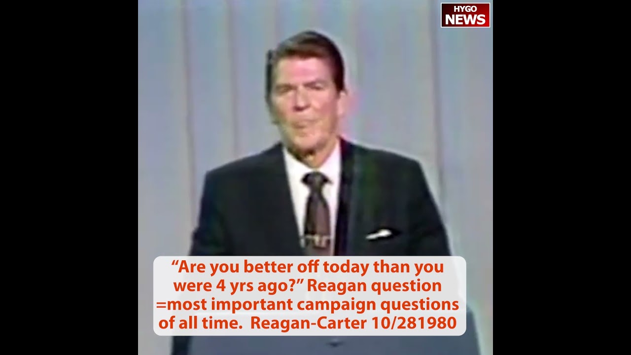 “Are you better off today than you were 4 yrs ago?” Reagan most important questions of all time