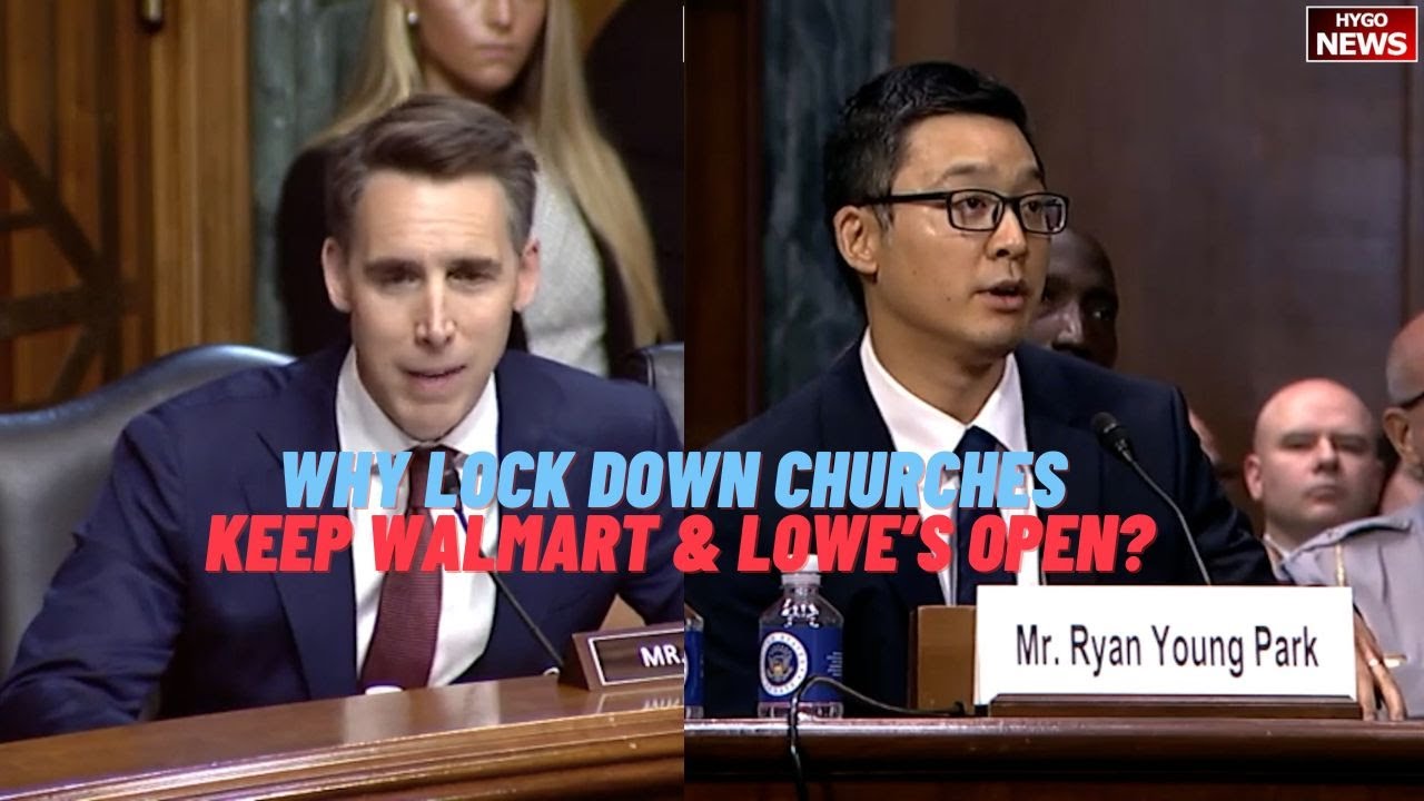 Hawley to Biden Nominee: why locking down churches but keeping Walmart and Lowe’s open?