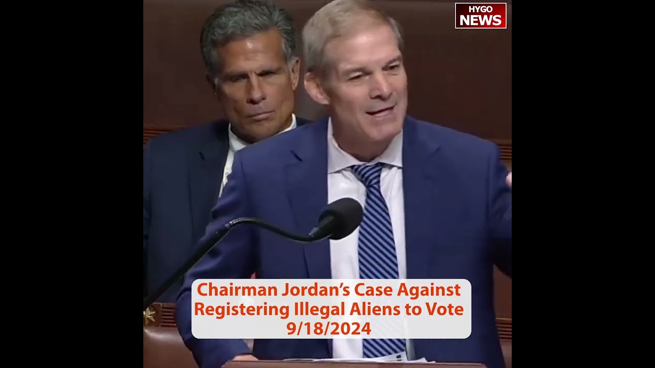 Chairman Jordan: Against Registering Illegal Aliens to Vote; Trump favorite chart but Dem deliberate