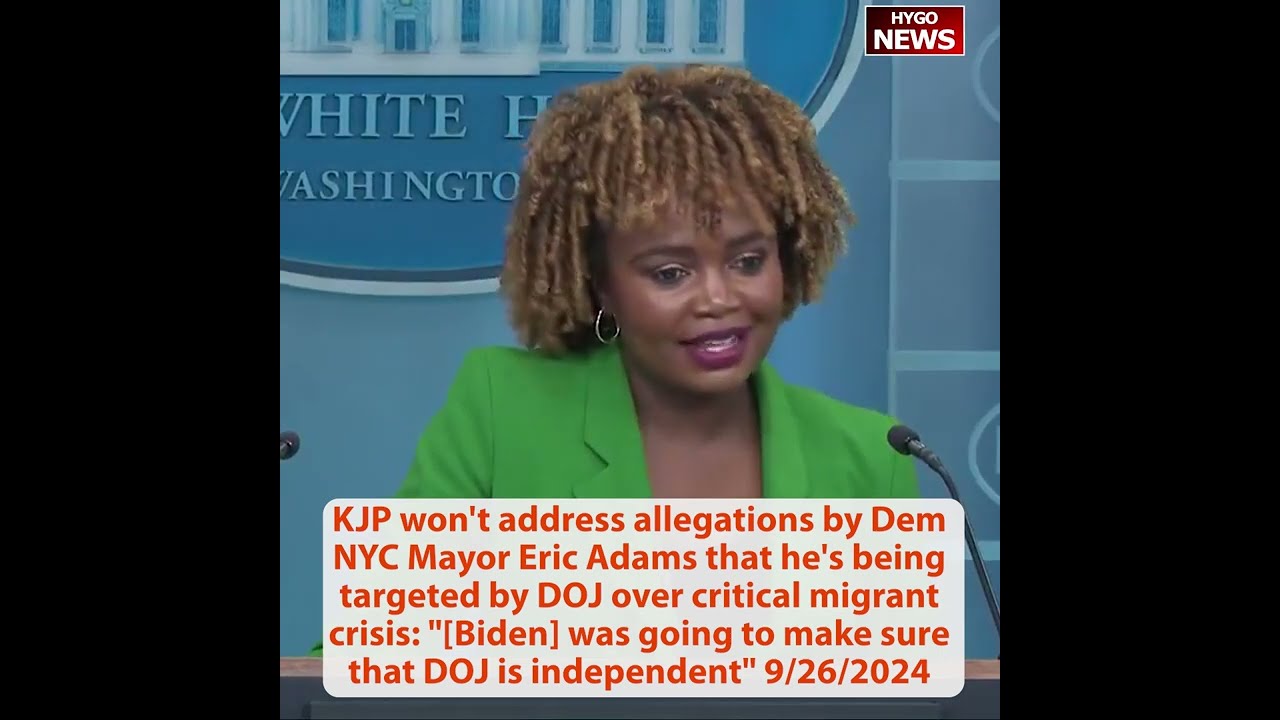 Even the kids know Kamala; KJP Dem NYC Mayor Eric Adams: DOJ is independent; critical race